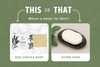 Castile Soap vs Regular Soap: Which Is Better for Skin?